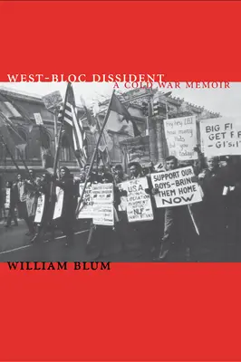 Dysydent z bloku zachodniego: Pamiętnik z czasów zimnej wojny - West-Bloc Dissident: A Cold War Memoir