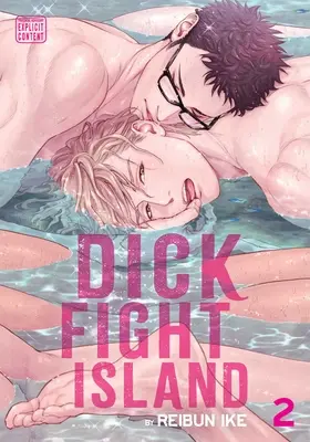 Dick Fight Island, Vol. 2: Tom 2 - Dick Fight Island, Vol. 2: Volume 2