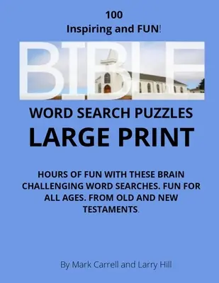Biblijne łamigłówki: Sprawdź swoją wiedzę biblijną dzięki 100 łamigłówkom o tematyce biblijnej z dużym drukiem - Bible Word Search Puzzles: Test Your Bible Knowledge With 100 Large Print Bible-Themed Word Search Puzzles