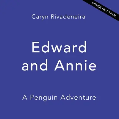 Edward i Annie: Przygoda z pingwinami - Edward and Annie: A Penguin Adventure