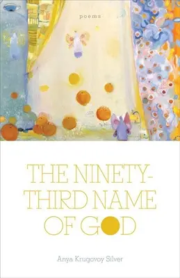 Dziewięćdziesiąte trzecie imię Boga: Wiersze - The Ninety-Third Name of God: Poems