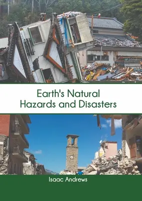 Zagrożenia naturalne i katastrofy na Ziemi - Earth's Natural Hazards and Disasters