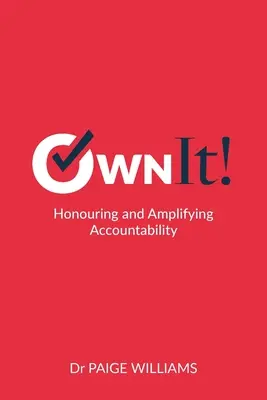 Own It!: Honorowanie i wzmacnianie odpowiedzialności - Own It!: Honouring and Amplifying Accountability