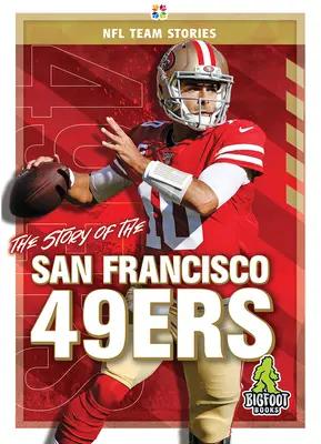 Historia drużyny San Francisco 49ers - The Story of the San Francisco 49ers