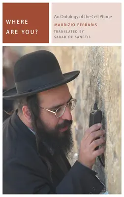 Gdzie jesteś? Ontologia telefonu komórkowego - Where Are You?: An Ontology of the Cell Phone