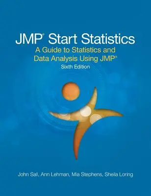 JMP Start Statistics: Przewodnik po statystyce i analizie danych z wykorzystaniem JMP, wydanie szóste - JMP Start Statistics: A Guide to Statistics and Data Analysis Using JMP, Sixth Edition