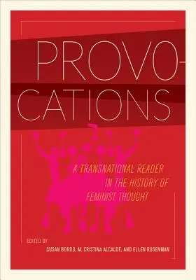 Prowokacje: Międzynarodowy przewodnik po historii myśli feministycznej - Provocations: A Transnational Reader in the History of Feminist Thought