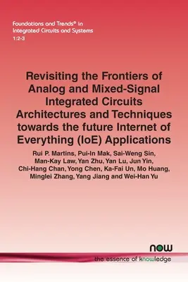 Rewizja granic architektury i technik analogowych i mieszanych układów scalonych w kierunku przyszłego Internetu Wszechrzeczy (Ioe) A - Revisiting the Frontiers of Analog and Mixed-Signal Integrated Circuits Architectures and Techniques Towards the Future Internet of Everything (Ioe) A