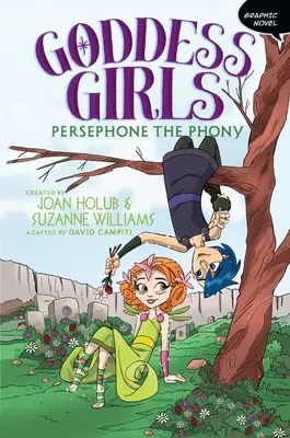 Persephone the Phony Graphic Novel: Tom 2 - Persephone the Phony Graphic Novel: Volume 2