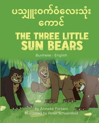 Trzy małe słoneczne niedźwiadki (birmański-angielski) - The Three Little Sun Bears (Burmese-English)