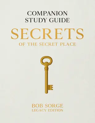 Sekrety sekretnego miejsca: Companion Study Guide (Legacy Edition) - Secrets of the Secret Place: Companion Study Guide (Legacy Edition)