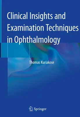 Spostrzeżenia kliniczne i techniki badań w okulistyce - Clinical Insights and Examination Techniques in Ophthalmology