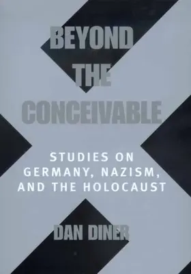 Beyond the Conceivable, 20: Studia nad Niemcami, nazizmem i Holokaustem - Beyond the Conceivable, 20: Studies on Germany, Nazism, and the Holocaust