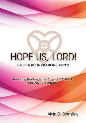 Miej nadzieję, Panie, część 2: Prorocze zaproszenia - HOPE US LORD, Part 2: Prophetic Invitations