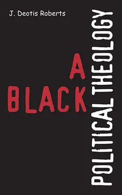 Czarna teologia polityczna - A Black Political Theology