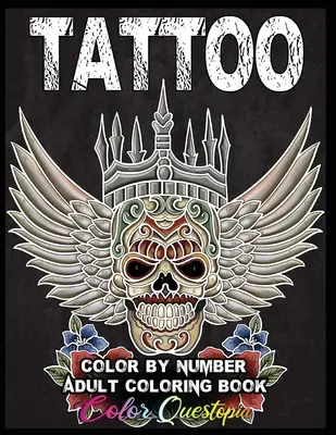 Kolorowanka dla dorosłych z tatuażami: 30 unikalnych obrazów, w tym cukrowe czaszki, smoki, kwiaty, motyle, łapacze snów i nie tylko! - Tattoo Adult Color by Number Coloring Book: 30 Unique Images Including Sugar Skulls, Dragons, Flowers, Butterflies, Dreamcatchers and More!