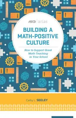 Budowanie kultury pozytywnej matematyki: Jak wspierać świetne nauczanie matematyki w szkole? - Building a Math-Positive Culture: How to Support Great Math Teaching in Your School