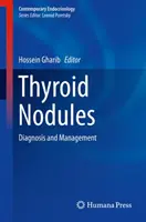 Guzki tarczycy: Diagnostyka i leczenie - Thyroid Nodules: Diagnosis and Management