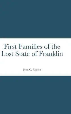 Pierwsze rodziny zaginionego stanu Franklin - First Families of the Lost State of Franklin