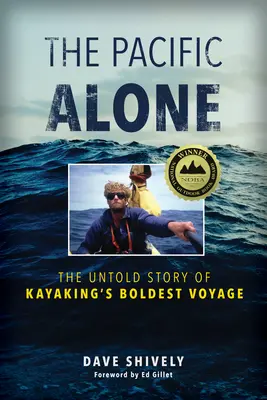 Samotny Pacyfik: Nieopowiedziana historia najśmielszej wyprawy kajakowej - The Pacific Alone: The Untold Story of Kayaking's Boldest Voyage