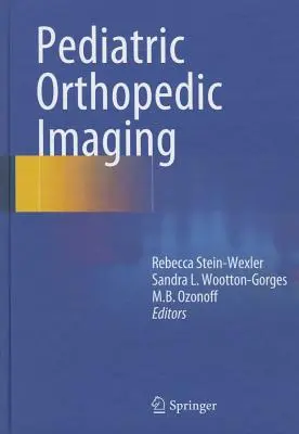 Obrazowanie ortopedyczne u dzieci - Pediatric Orthopedic Imaging