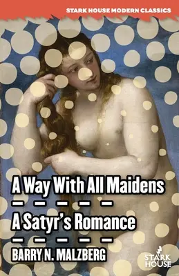 Sposób na wszystkie panny / Romans satyra - A Way With All Maidens / A Satyr's Romance