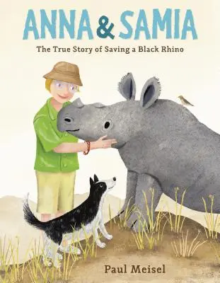 Anna i Samia: Prawdziwa historia ratowania nosorożca czarnego - Anna & Samia: The True Story of Saving a Black Rhino