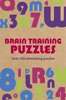 Trening mózgu - ponad 150 stymulujących łamigłówek - Brain Training Puzzles - Over 150 Stimulating Puzzles