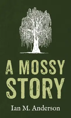 Mszysta opowieść - A Mossy Story