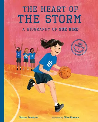 Serce burzy: Biografia Sue Bird - The Heart of the Storm: A Biography of Sue Bird