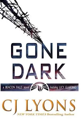 Gone Dark: a Beacon Falls Thriller z udziałem Lucy Guardino - Gone Dark: a Beacon Falls Thriller featuring Lucy Guardino