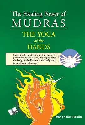 Uzdrawiająca moc mudr - The Healing Power of Mudras