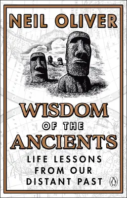 Mądrość starożytnych - lekcje życia z odległej przeszłości - Wisdom of the Ancients - Life lessons from our distant past