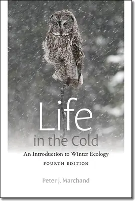 Życie w zimnie: Wprowadzenie do zimowej ekologii - Life in the Cold: An Introduction to Winter Ecology