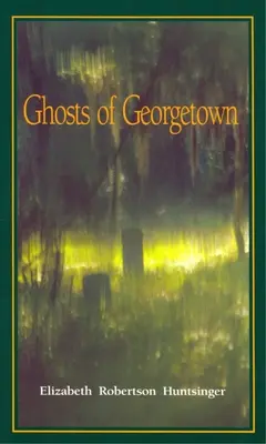 Duchy Georgetown - Ghosts of Georgetown