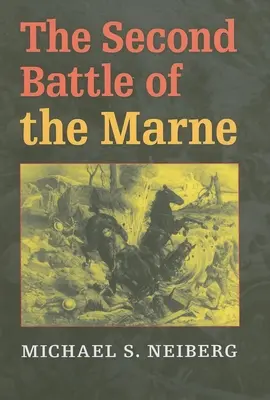 Druga bitwa nad Marną - The Second Battle of the Marne