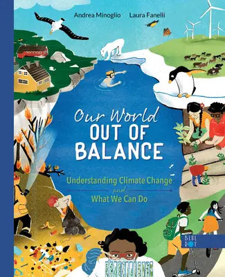 Nasz świat wytrącony z równowagi: Zrozumieć zmiany klimatu i co możemy zrobić - Our World Out of Balance: Understanding Climate Change and What We Can Do