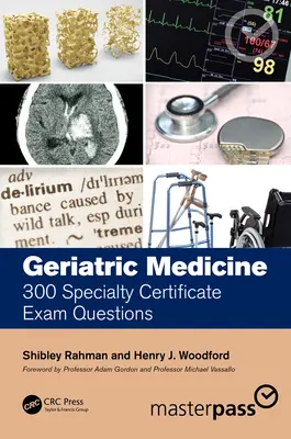 Medycyna geriatryczna: 300 pytań egzaminacyjnych na certyfikat specjalisty - Geriatric Medicine: 300 Specialty Certificate Exam Questions