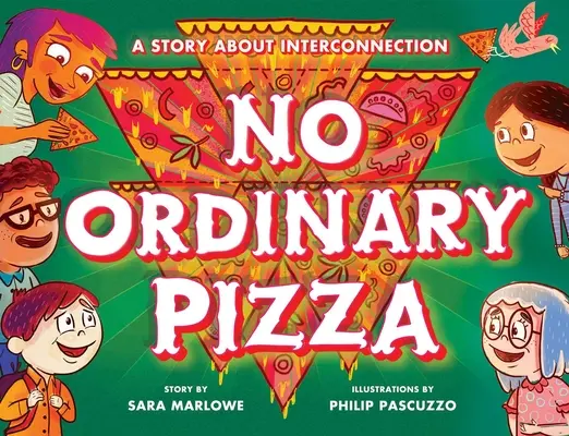 No Ordinary Pizza: Opowieść o wzajemnych powiązaniach - No Ordinary Pizza: A Story about Interconnection