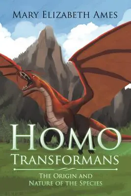 Homo Transformans: Pochodzenie i natura gatunku - Homo Transformans: The Origin and Nature of the Species