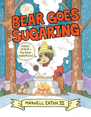 Niedźwiedź idzie na cukier - Bear Goes Sugaring