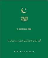 Wracając do domu, skąd przyszedłem - Mahtab Hussain - Going Back Home To Where I Came From - Mahtab Hussain