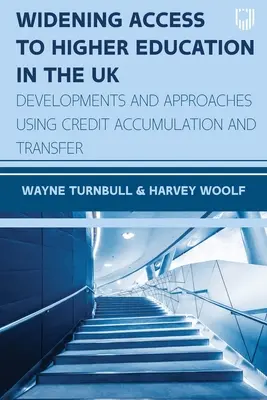 Poszerzanie dostępu do szkolnictwa wyższego w Wielkiej Brytanii: Rozwój i podejścia wykorzystujące akumulację i transfer punktów - Widening Access to Higher Education in the UK: Developments and Approaches Using Credit Accumulation and Transfer