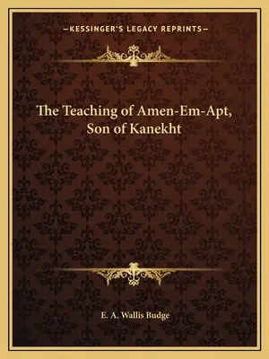 Nauki Amen-Em-Apta, syna Kanekht - The Teaching of Amen-Em-Apt, Son of Kanekht