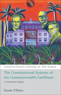 Systemy konstytucyjne Karaibów należących do Wspólnoty Narodów: analiza kontekstowa - The Constitutional Systems of the Commonwealth Caribbean: A Contextual Analysis