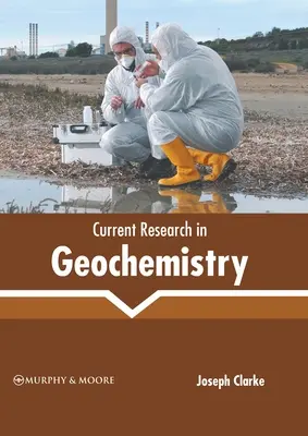 Aktualne badania w dziedzinie geochemii - Current Research in Geochemistry