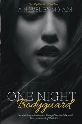 One Night Bodyguard: Co się dzieje, gdy dwoje nieznajomych spotyka się w najdziwniejszym momencie swojego życia... - One Night Bodyguard: What happens when two stranger's meet at the most bizarre moment of their life...