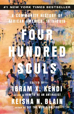 Czterysta dusz: Historia społeczności afrykańskiej Ameryki, 1619-2019 - Four Hundred Souls: A Community History of African America, 1619-2019