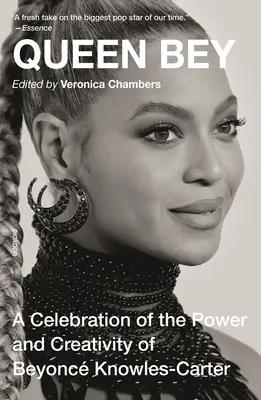 Queen Bey: Celebracja mocy i kreatywności Beyonc Knowles-Carter - Queen Bey: A Celebration of the Power and Creativity of Beyonc Knowles-Carter