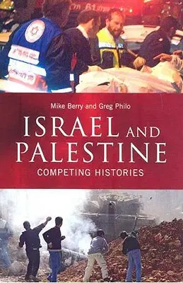 Izrael i Palestyna: Rywalizujące historie - Israel and Palestine: Competing Histories